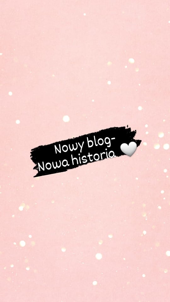 Nowy blog- nowa historia....